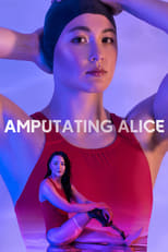 Poster for Amputating Alice 