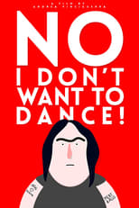 Poster for No, I Don't Want to Dance!