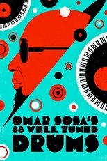 Omar Sosa's 88 Well-Tuned Drums (2022)