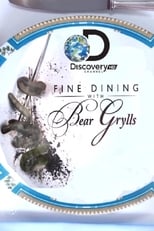 Poster for Fine Dining With Bear Grylls