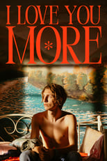 Poster for I Love You More 