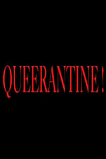 Poster for Queerantine!