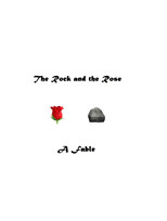 The Rock and the Rose: A Fable