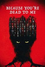 Poster for Because You're Dead to Me