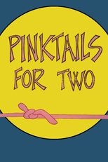 Poster for Pinktails for Two 