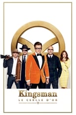 Kingsman : Le Cercle d'or serie streaming