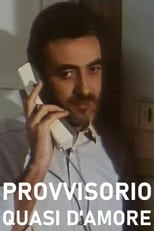 Poster di Provvisorio, quasi d'amore