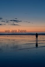 We Are Here (2016)