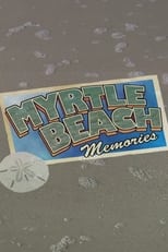 Poster for Myrtle Beach Memories 