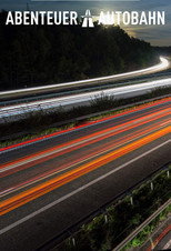 Abenteuer Autobahn - Brennpunkte poster
