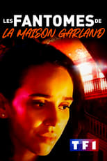 Les fant&ocirc;mes de la maison Garland