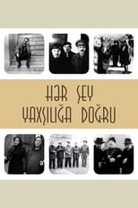 Poster di Hər Şey Yaxşılığa Doğru