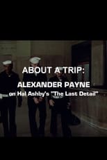 About a Trip: Alexander Payne on Hal Ashby's 'The Last Detail'