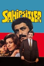 Poster for Sahipsizler