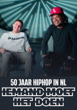 50 years Hip Hop in The Netherlands - Somebody has to do it poster