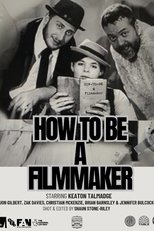 How to be a Filmmaker