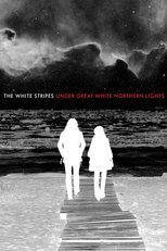 Poster for The White Stripes: Under Great White Northern Lights