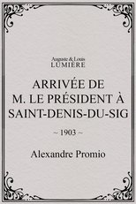 Poster for Arrivée de M. le président à Saint-Denis-du-Sig