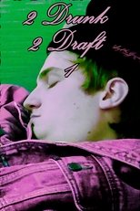 Poster di 2 Drunk 2 Draft 1