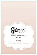 Poster for GAUMONT Le Cinéma Premier 1897-1913 Volume 1 
