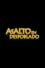 Poster for Asalto en Despoblado