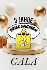 Poster for 5 Jahre Tolle Sachen Gala