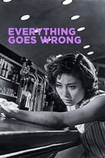 Poster for Everything Goes Wrong