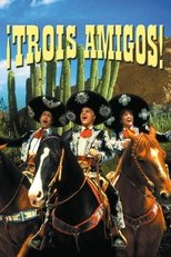 ¡Trois amigos! serie streaming