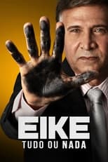 Poster for Eike: Tudo ou Nada