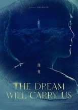 Poster for The Dream Will Carry Us 
