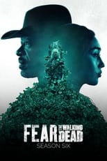 Poster for Fear the Walking Dead Season 6