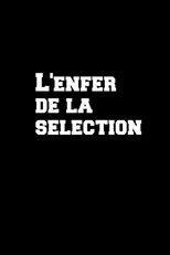 L'enfer de la sélection