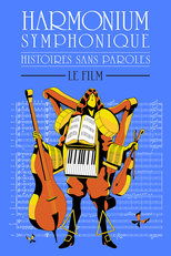 Poster di Histoires sans paroles: Harmonium Symphonique – Le film