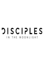 Poster for Disciples in the Moonlight 