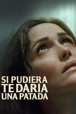 VER Si pudiera, te daría una patada (2025) Online Gratis HD