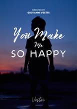 Poster for You make me so happy