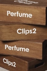 Poster for Perfume Clips 2