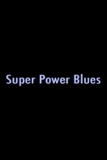 Poster for Super Power Blues