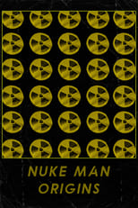 Poster for Nuke Man: Origins 