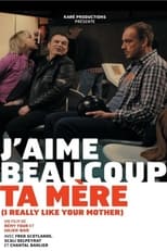 Poster for J'aime beaucoup ta mère