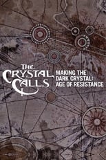 Poster for The Crystal Calls - Making The Dark Crystal: Age of Resistance 