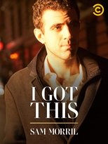 Poster di Sam Morril: I Got This