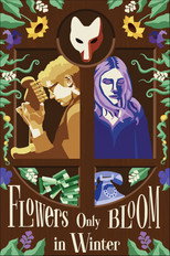 Flowers Only Bloom in Winter