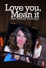 Poster di Love You, Mean It with Whitney Cummings