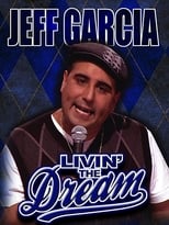 Poster for Jeff Garcia: Livin' the Dream