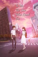 Poster for To Me, the One Who Loved You 