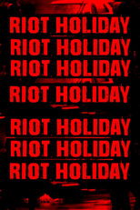 Riot Holiday