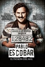 Pablo Escobar: El Patrón del Mal