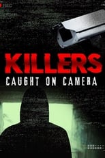 SE - Killers: Caught on Camera