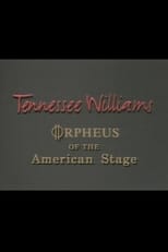 Poster di Tennessee Williams: Orpheus of the American Stage